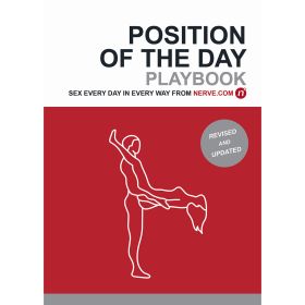Position of the Day Playbook Revised and Updated:Â Sex Every Day in Every WayÂ 